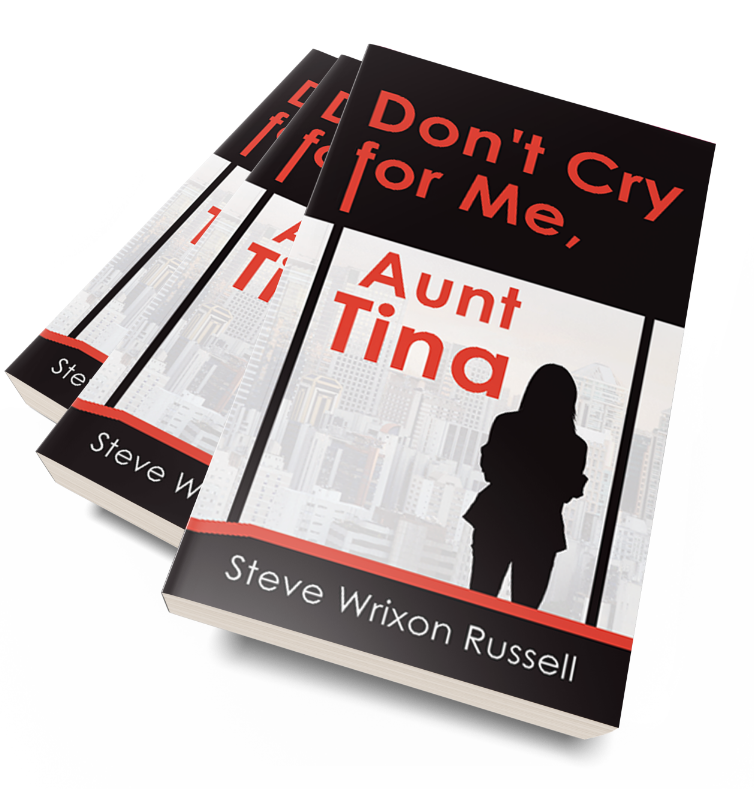 Don’t Cry for Me, Aunt Tina Don’t Cry for Me, Aunt Tina